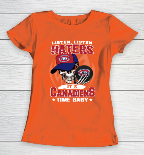 Listen Haters It is CANADIENS Time Baby NHL Women's T-Shirt 3