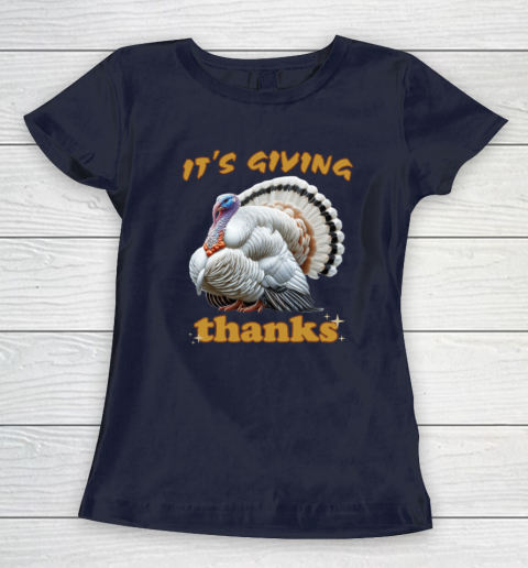 It's Giving Thanks Turkey Thanksgiving Women's T-Shirt 2