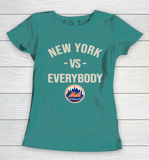 New York Mets Vs Everybody Women's T-Shirt 10