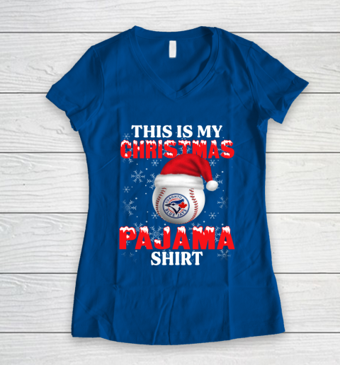 Toronto Blue Jays This Is My Christmas Pajama Shirt MLB Women's V-Neck T-Shirt 7