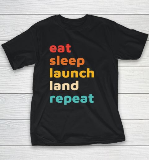 Eat Sleep Launch Land Repeat Youth T-Shirt