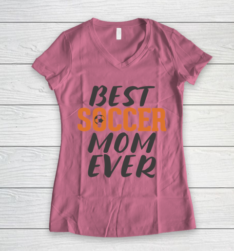 Mother's Day Funny Gift Ideas Apparel  Best Soccer Mom Ever T Shirt Women's V-Neck T-Shirt 7