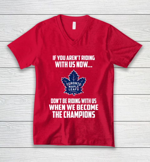 NHL Toronto Maple Leafs Hockey We Become The Champions V-Neck T-Shirt 6