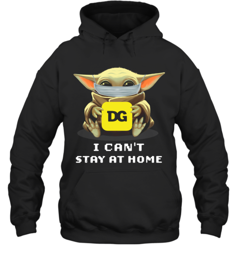 Baby Yoda Face Mask Hug Dollar General I Can't Stay At Home Hoodie