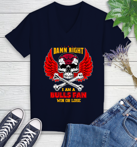 NBA Damn Right I Am A Chicago Bulls Win Or Lose Skull Basketball Sports Women's V-Neck T-Shirt 2