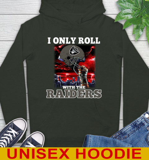 Oakland Raiders NFL Football I Only Roll With My Team Sports Hoodie 12