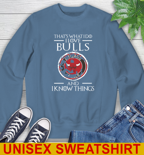 Chicago Bulls NBA Basketball That's What I Do I Love My Team And I Know Things Game Of Thrones 34