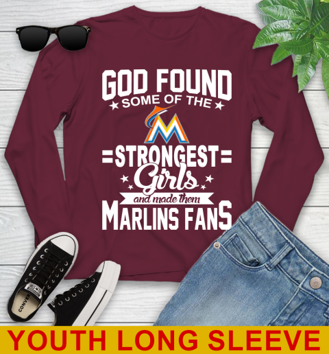 Miami Marlins MLB Baseball God Found Some Of The Strongest Girls Adoring Fans Youth Long Sleeve - Image 7