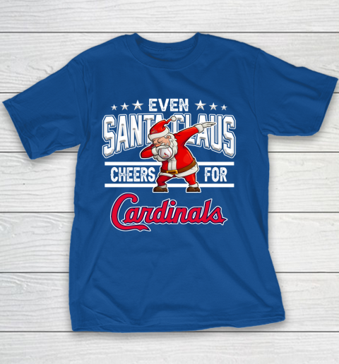 St.Louis Cardinals Even Santa Claus Cheers For Christmas MLB Youth T-Shirt 6