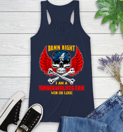 NBA Damn Right I Am A Minnesota Timberwolves Win Or Lose Skull Basketball Sports Racerback Tank 9