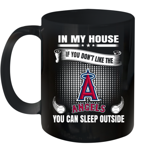 Los Angeles Angels MLB Baseball In My House If You Don't Like The  Angels You Can Sleep Outside Shirt Ceramic Mug 11oz