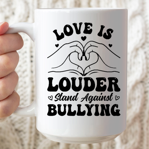 Love is Louder Anti Bullying Kids Unity Day Orange Be Kind Ceramic Mug 15oz