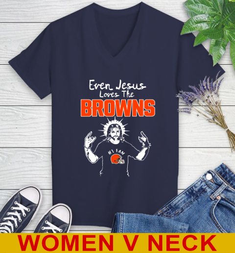 Cleveland Browns NFL Football Even Jesus Loves The Browns Shirt Women's V-Neck T-Shirt 12