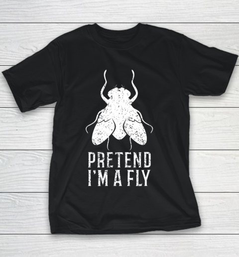 Pretend I m a Fly Funny Halloween Gift Youth T-Shirt