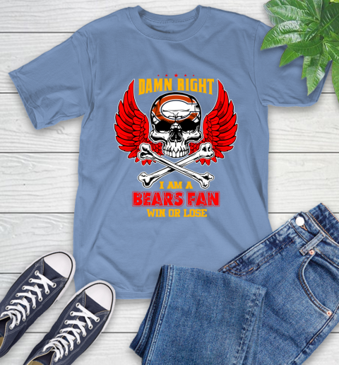 NFL Damn Right I Am A Chicago Bears Win Or Lose Skull Football Sports T-Shirt 12