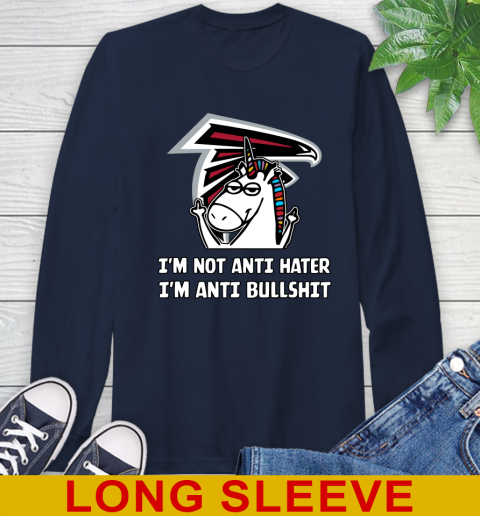 Atlanta Falcons NFL Football Unicorn I'm Not Anti Hater I'm Anti Bullshit Long Sleeve T-Shirt 4