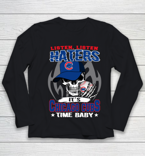 Listen Haters It is CUBS Time Baby MLB Youth Long Sleeve