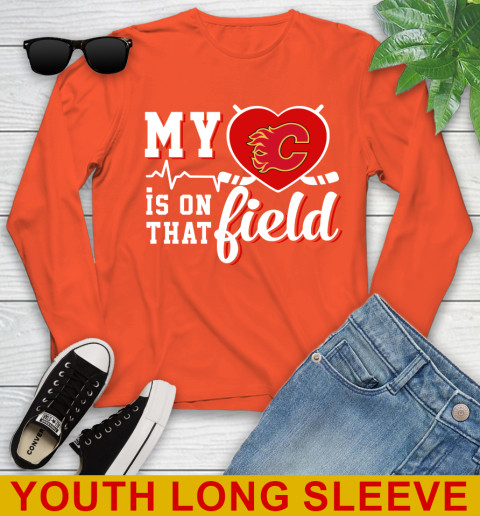 NHL My Heart Is On That Field Hockey Sports Calgary Flames Youth Long Sleeve 3