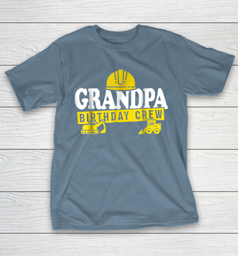 Grandpa Funny Gift Apparel  Grandpa Birthday Crew Construct T-Shirt 16