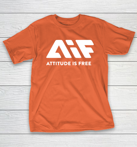 Attitude Is Free T-Shirt 4