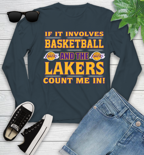 NBA If It Involves Basketball And Los Angeles Lakers Count Me In Sports Youth Long Sleeve 8
