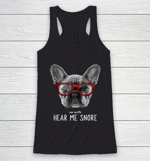 Cute Funny French Bulldog Motto Dog Gifts Racerback Tank