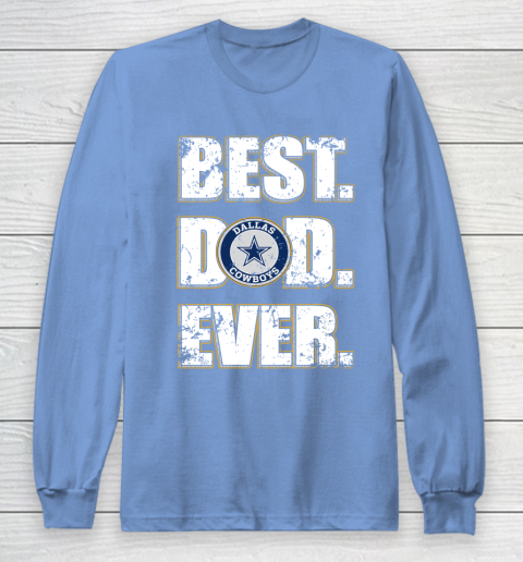 NFL Dallas Cowboys Football Best Dad Ever Family Shirt Long Sleeve T-Shirt 8