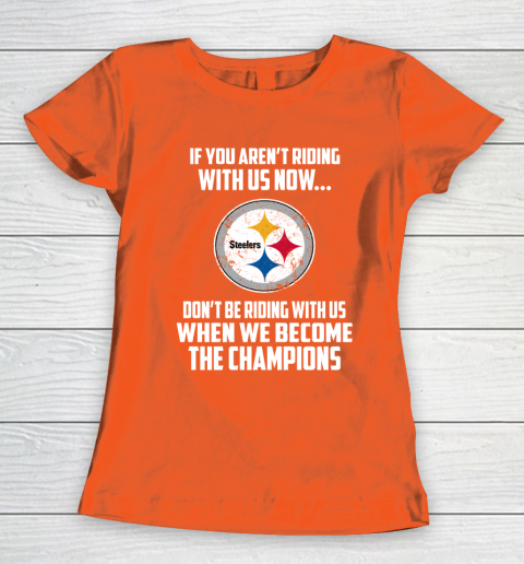 NFL Pittsburgh Steelers Football We Become The Champions Women's T-Shirt 3