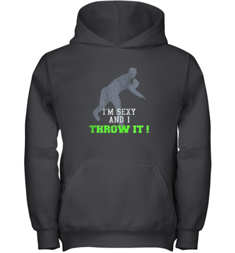 I'm Sexy And I Throw It Funny Baseball Shirt For Pitcher Youth Hoodie