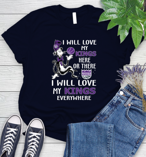 NBA Basketball Sacramento Kings I Will Love My Kings Everywhere Dr Seuss Shirt Women's T-Shirt 2