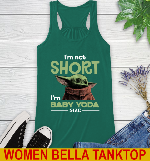 I'm Not Short I'm Baby Yoda Size Funny Star Wars Shirts 41