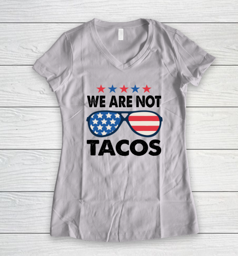 We Are Not Tacos Sunglass America Flag Women's V-Neck T-Shirt