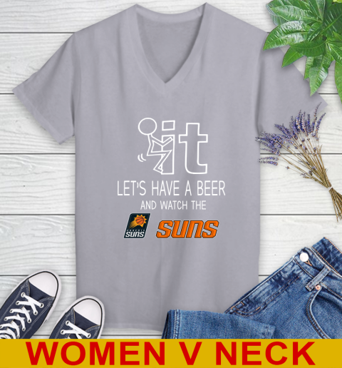 Phoenix Suns Basketball NBA Let's Have A Beer And Watch Your Team Sports Women's V-Neck T-Shirt 4