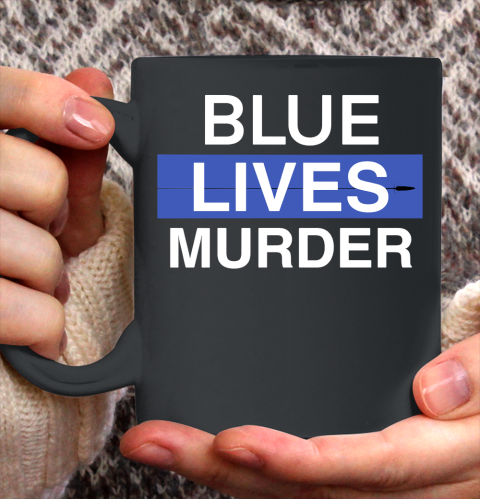 Blue Lives Murder Ceramic Mug 11oz