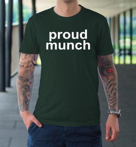 Proud Munch Funny T-Shirt 3