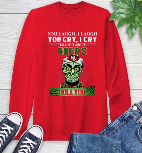 NFL Talk Shit About San Francisco 49ers I Kill You Achmed The Dead Terrorist Jeffrey Dunham Football Long Sleeve T-Shirt 11