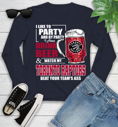 NBA Drink Beer and Watch My Toronto Raptors Beat Your Team's Ass Basketball Youth Long Sleeve 2