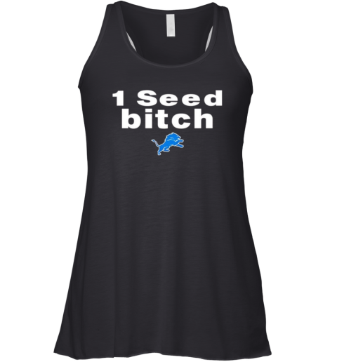 1 seed bitch Detroit Lions Racerback Tank