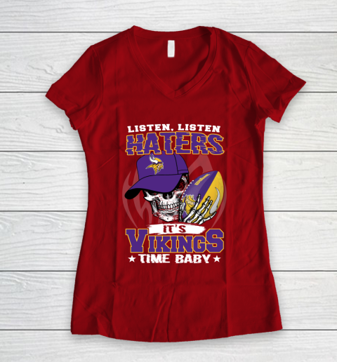 Listen Haters It is VIKINGS Time Baby NFL Women's V-Neck T-Shirt 8