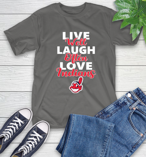 MLB Baseball Cleveland Indians Live Well Laugh Often Love Shirt T-Shirt 11