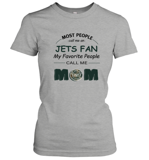 Most People Call Me New York Jets Fan Football Mom Women's T-Shirt
