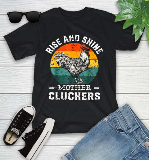 Rise And Shine Mother Cluckers Vintage Shirt 94