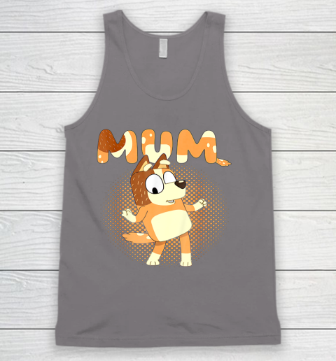 Blueys and Mum Funny For Men Woman Kid Tank Top 6