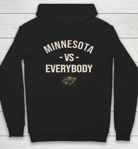 Minnesota Wild Vs Everybody Hoodie