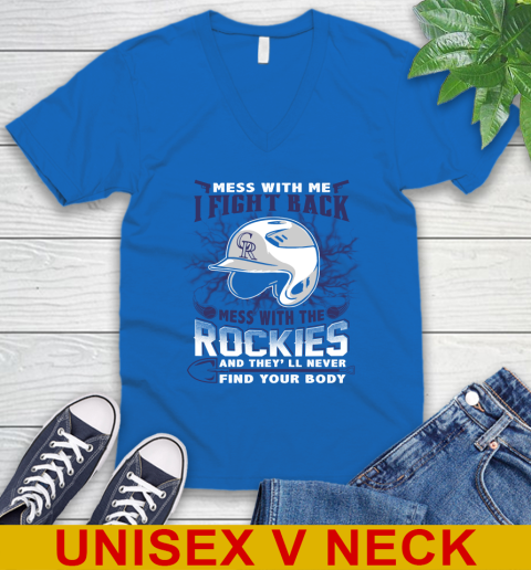MLB Baseball Colorado Rockies Mess With Me I Fight Back Mess With My Team And They'll Never Find Your Body Shirt V-Neck T-Shirt 5