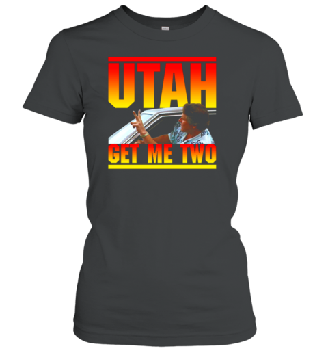 Point Break Utah Get Me Two Women's T-Shirt