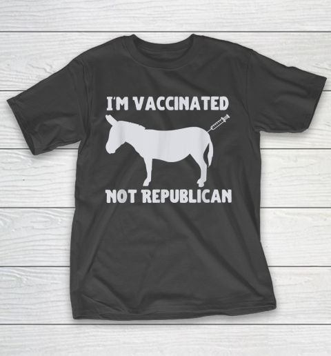 I Am Vaccinated Not Republican T-Shirt