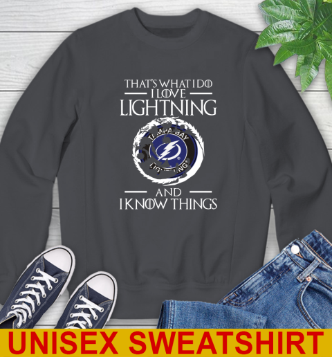 Tampa Bay Lightning NHL Hockey That's What I Do I Love My Team And I Know Things Game Of Thrones 31