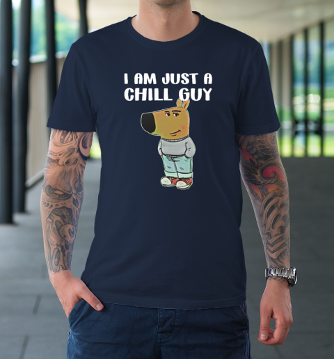 Chill Guy Shirt I Am Just A Chill Guy T-Shirt 2