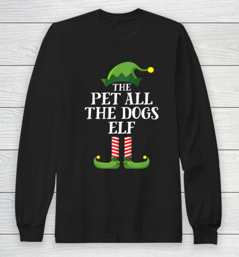 Pet All The Dogs Elf Matching Family Group Christmas Pajama Long Sleeve T-Shirt